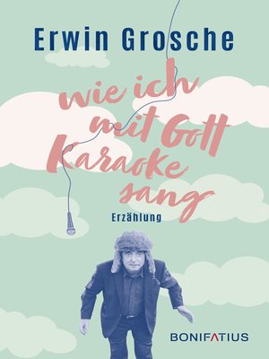 cover image of Wie ich mit Gott Karaoke sang